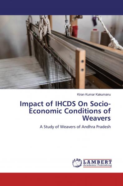 Impact of IHCDS On Socio-Economic Conditions of Weavers