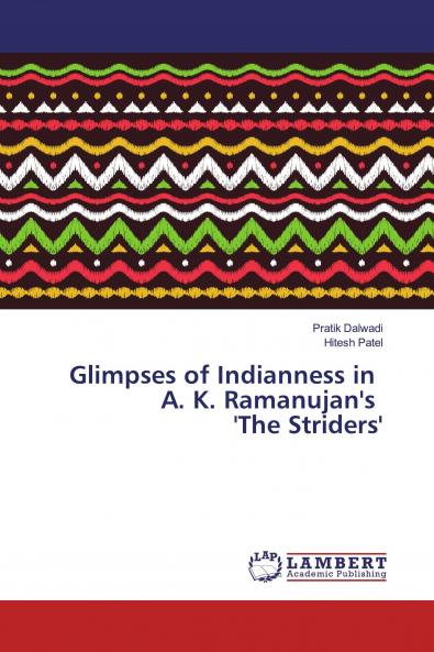 Glimpses of Indianness in A. K. Ramanujan's 'The Striders'
