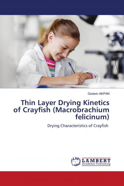 Thin Layer Drying Kinetics of Crayfish (Macrobrachium felicinum)