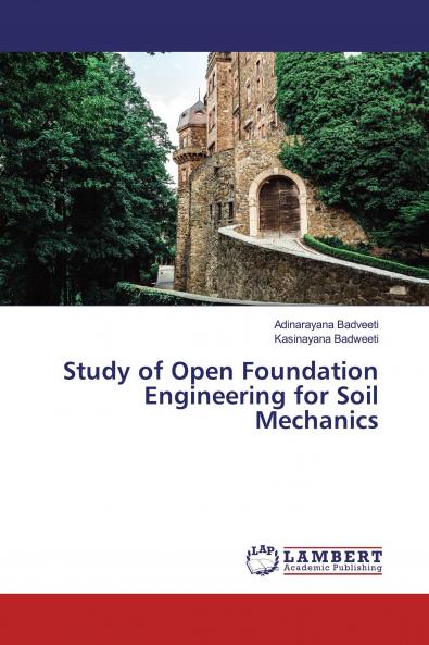 Study of Open Foundation Engineering for Soil Mechanics