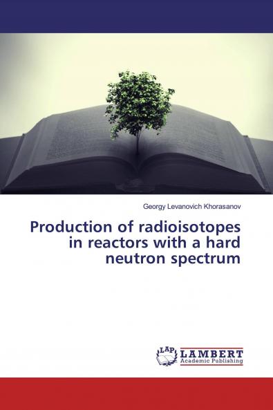 Production of radioisotopes in reactors with a hard neutron spectrum