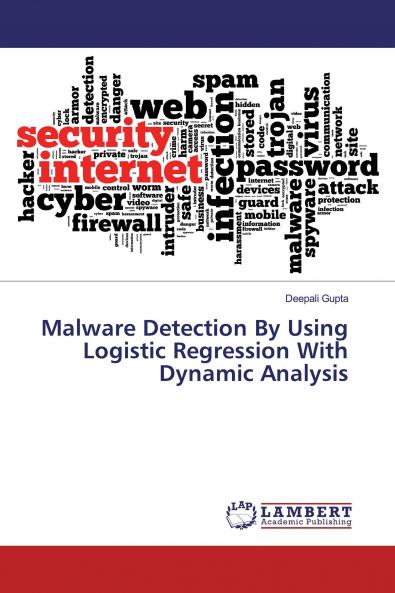 Malware Detection By Using Logistic Regression With Dynamic Analysis