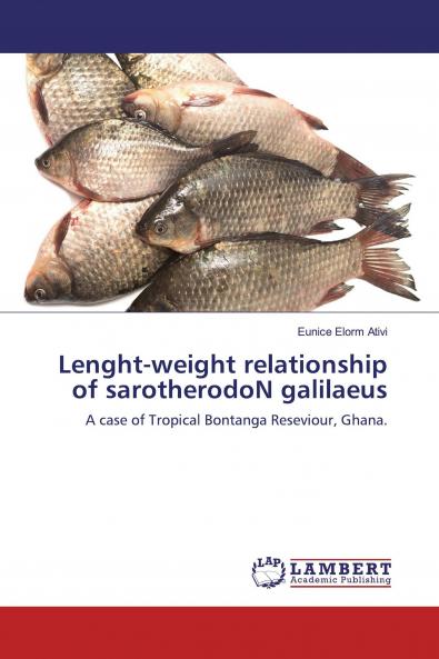 Lenght-weight relationship of sarotherodoN galilaeus