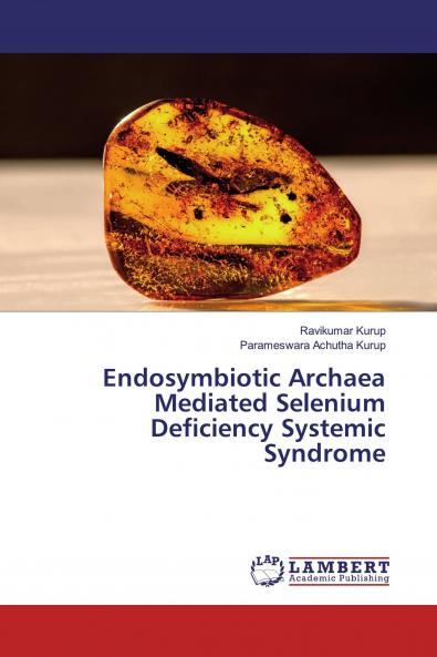Endosymbiotic Archaea Mediated Selenium Deficiency Systemic Syndrome