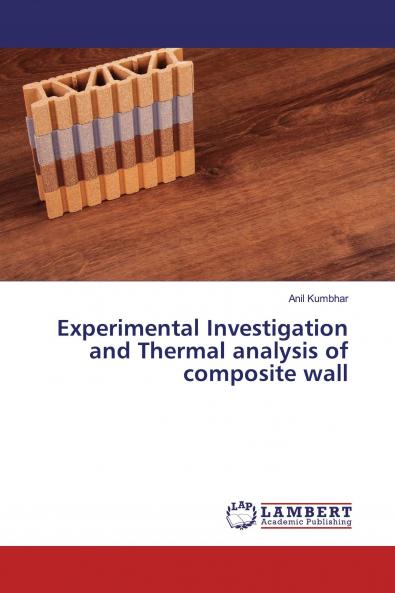 Experimental Investigation and Thermal analysis of composite wall