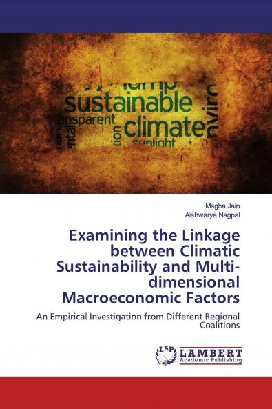 Examining the Linkage between Climatic Sustainability and Multi-dimensional Macroeconomic Factors