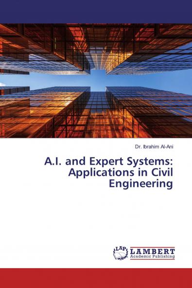 A.I. and Expert Systems: Applications in Civil Engineering