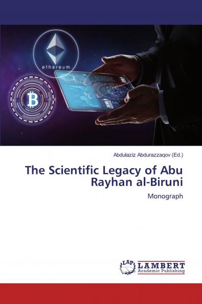 The Scientific Legacy of Abu Rayhan al-Biruni