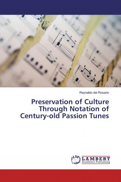 Preservation of Culture Through Notation of Century-old Passion Tunes