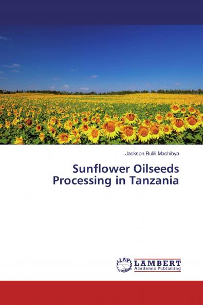 Sunflower Oilseeds Processing in Tanzania
