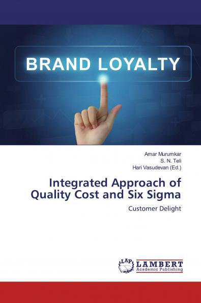 Integrated Approach of Quality Cost and Six Sigma