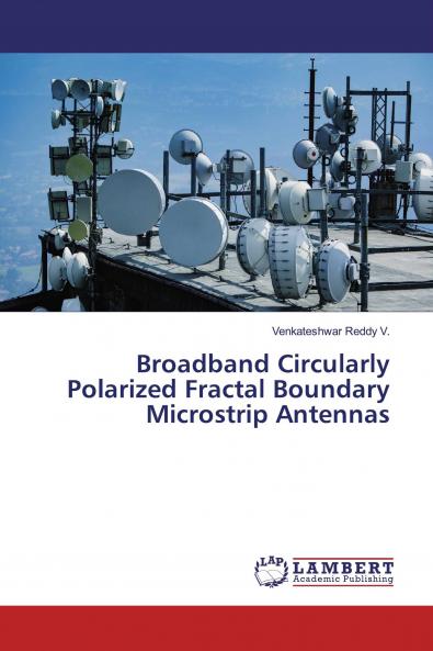 Broadband Circularly Polarized Fractal Boundary Microstrip Antennas
