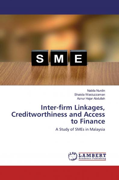 Inter-firm Linkages Creditworthiness and Access to Finance