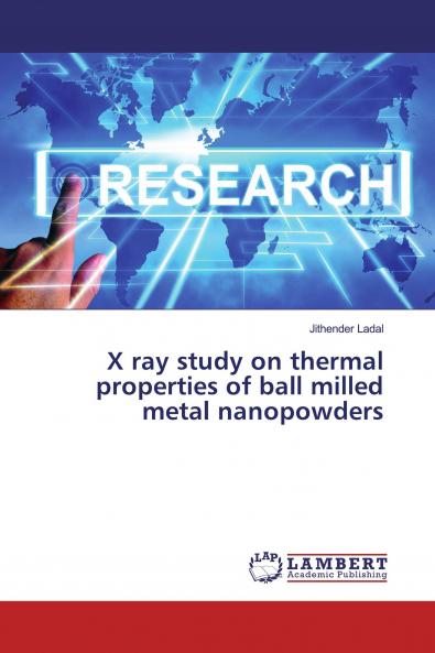 X ray study on thermal properties of ball milled metal nanopowders