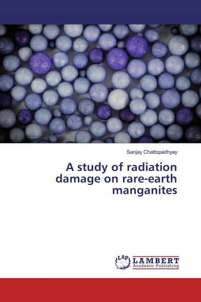 A study of radiation damage on rare-earth manganites