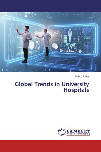 Global Trends in University Hospitals