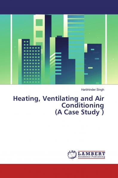 Heating Ventilating and Air Conditioning (A Case Study )