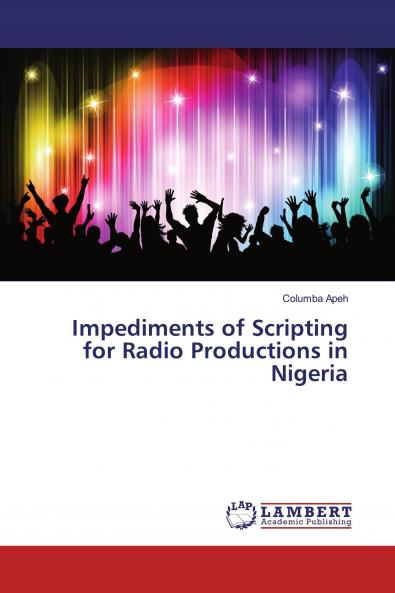 Impediments of Scripting for Radio Productions in Nigeria