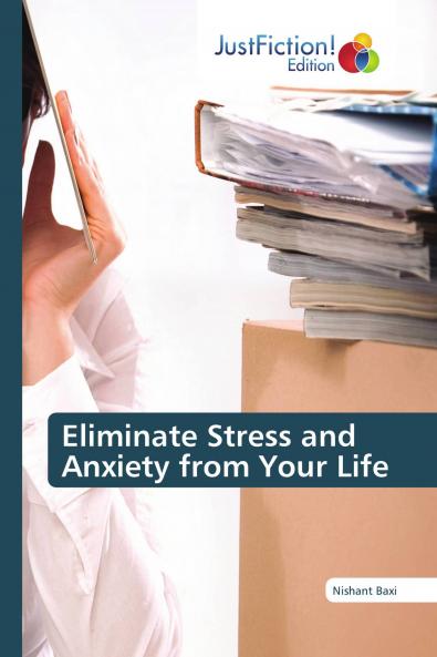 Eliminate Stress and Anxiety from Your Life