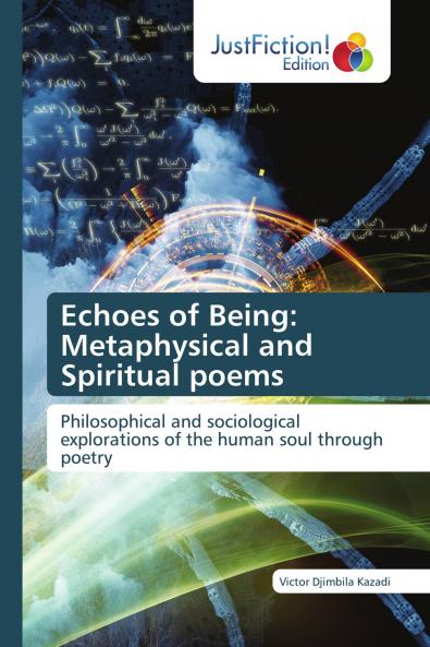 Echoes of Being: Metaphysical and Spiritual poems