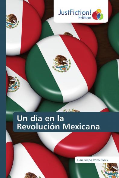 Un d��a en la Revoluci��n Mexicana