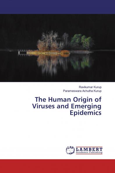 The Human Origin of Viruses and Emerging Epidemics