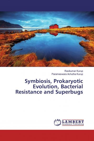 Symbiosis Prokaryotic Evolution Bacterial Resistance and Superbugs