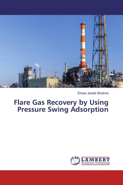 Flare Gas Recovery by Using Pressure Swing Adsorption