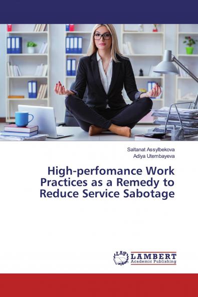 High-perfomance Work Practices as a Remedy to Reduce Service Sabotage