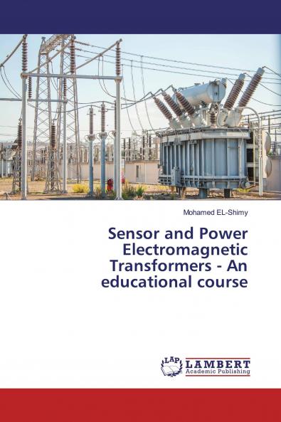 Sensor and Power Electromagnetic Transformers - An educational course