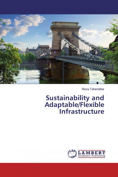 Sustainability and Adaptable/Flexible Infrastructure