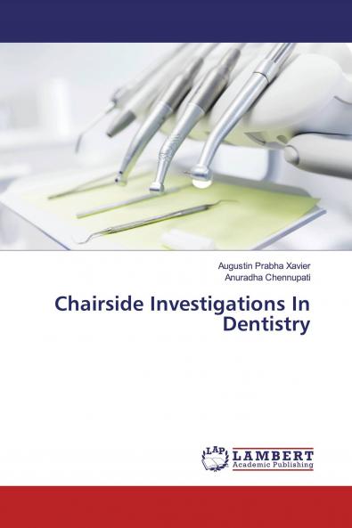 Chairside Investigations In Dentistry