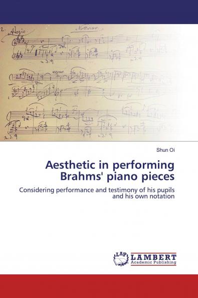 Aesthetic in performing Brahms' piano pieces