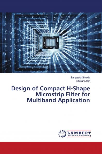 Design of Compact H-Shape Microstrip Filter for Multiband Application