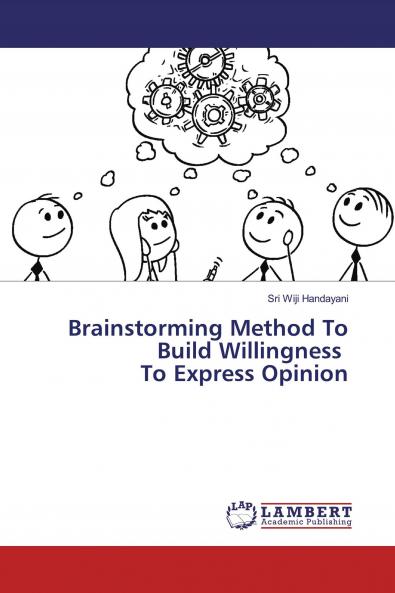 Brainstorming Method To Build Willingness To Express Opinion