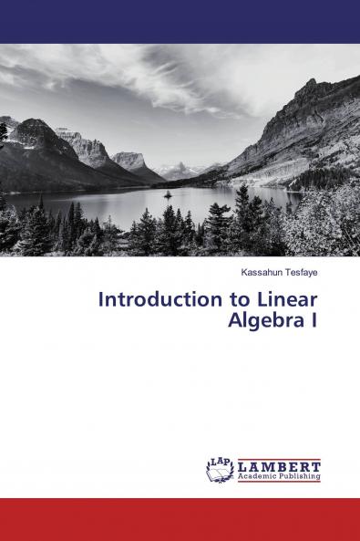 Introduction to Linear Algebra I