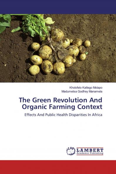 The Green Revolution And Organic Farming Context