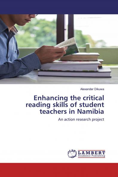 Enhancing the critical reading skills of student teachers in Namibia