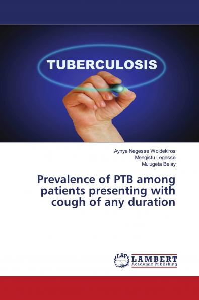 Prevalence of PTB among patients presenting with cough of any duration