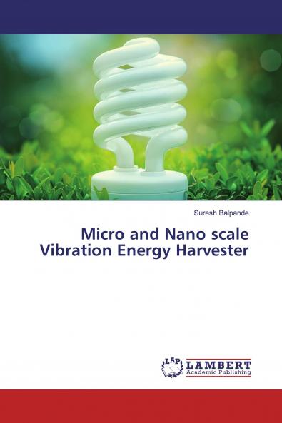 Micro and Nano scale Vibration Energy Harvester