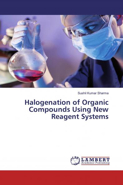Halogenation of Organic Compounds Using New Reagent Systems