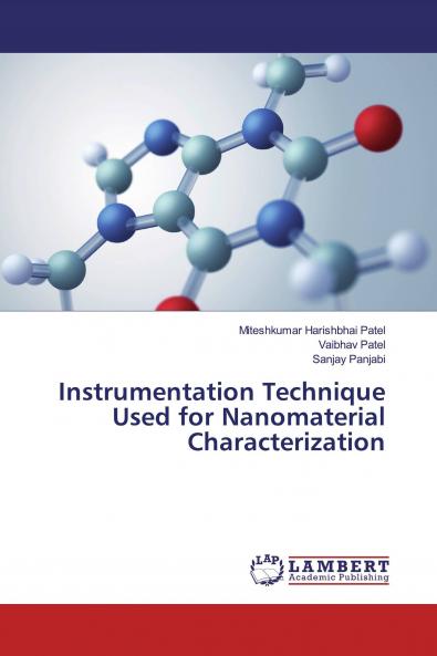 Instrumentation Technique Used for Nanomaterial Characterization