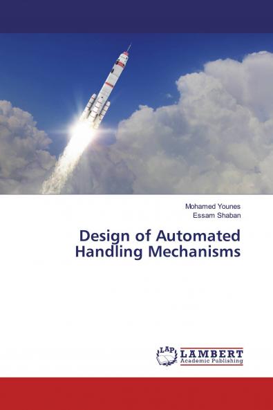 Design of Automated Handling Mechanisms