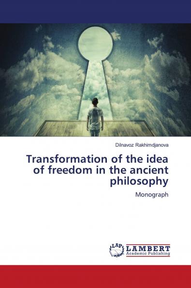 Transformation of the idea of freedom in the ancient philosophy