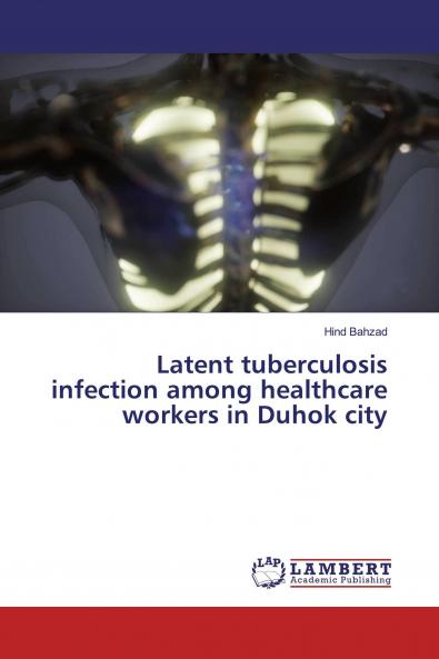 Latent tuberculosis infection among healthcare workers in Duhok city