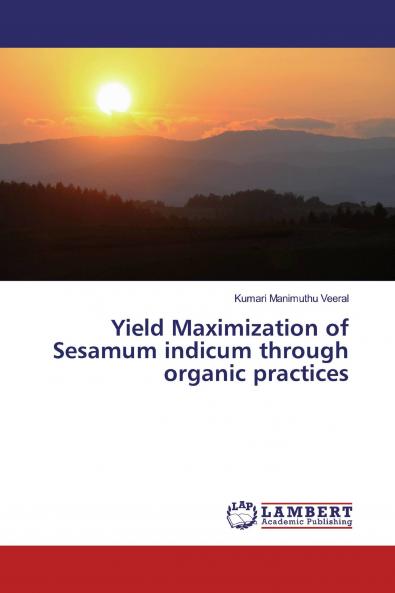 Yield Maximization of Sesamum indicum through organic practices