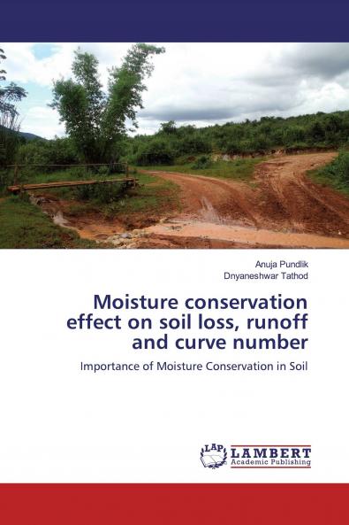 Moisture conservation effect on soil loss runoff and curve number