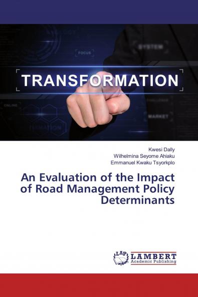 An Evaluation of the Impact of Road Management Policy Determinants
