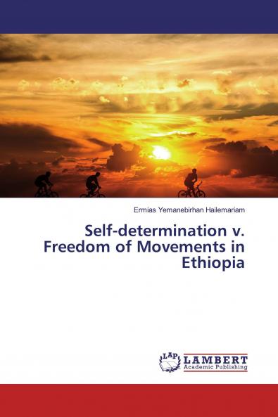 Self-determination v. Freedom of Movements in Ethiopia