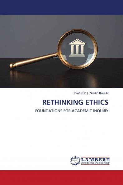 RETHINKING ETHICS